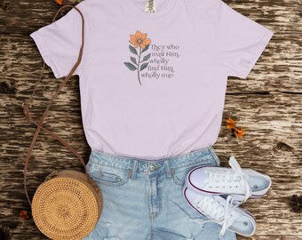 Trust Him Wholly Floral Christian Hymn Comfort Colors Christian T-Shirt