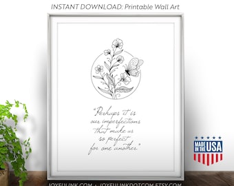 Book quote art. PRINTABLE Jane Austen Emma Quotes: Perhaps it is our imperfections that make us so perfect for one another Romantic Wall Art