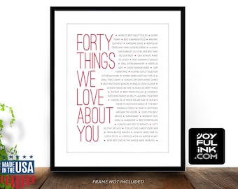 40th Birthday Gift for Best Friend. Meaningful. Personalized 40 THINGS We Love About You. Paper Print or Digital. Women Husband Boyfriend +