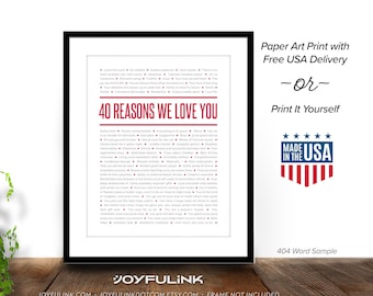 40 Reasons We Love You. Personalized 40th Birthday Gifts for Women or Man. Any age works: 21, 50, 60, 65, ... 100.