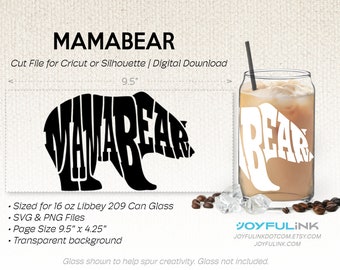 Mama Bear SVG & PNG files  | Transparent cut file for Libbey 16oz Glass Can. Instant Digital Download. Cricut + Silhouette artists