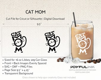 Cat Mom SVG DXF & PNG files  | Transparent cut file for Libbey 16oz Glass Can. Instant Digital Download. Cricut + Silhouette artists