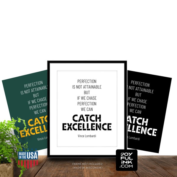 Vince Lombardi: Catch Excellence quote PRINT Perfection is not attainable. For success + motivation. Famous Green Bay Packers Football Coach