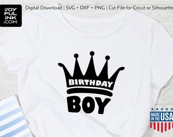 Birthday Boy SVG for shirt + DXF & PNG clipart files | Instant Digital Download. Transparent cut file for Cricut + Silhouette