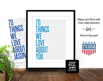 70 Things We Love About You. Paper Print OR Digital. Personalized 70th birthday gift for Dad Mom. Meaningful for any age 21 30 40 50 60 80th