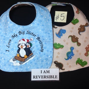 REVERSIBLE, I Love my Big Sister Baby Bib; Cute, Adorable, Sweet, Handmade, Embroidered bib; Sledding Penguins Embroidery Design.