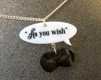 Princess bride inspired - ‘As you wish’ acrylic necklace