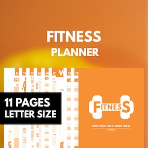May include: An orange and white fitness planner with an 11-page letter-sized design. The cover features a dumbbell icon with the text "Fitness" and the tagline "Don't wish for it, work for it."