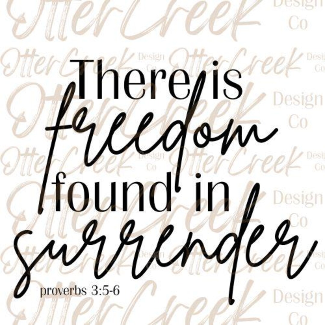 We Surrender Lettering There is Freedom Found in Surrender, Black Lettering (PNG Digital ...