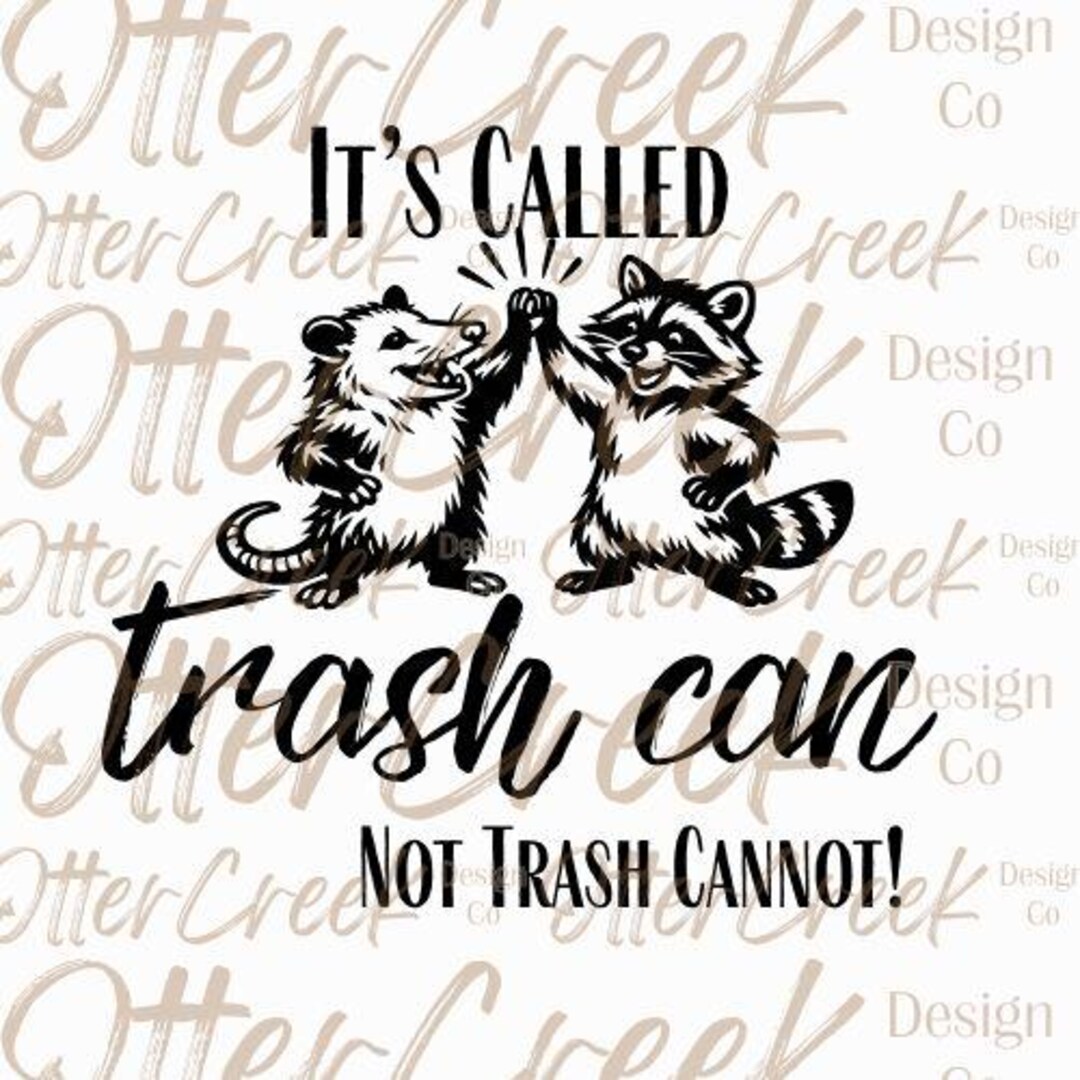 Trash Box Lettering It's Called a Trash Can, Black Lettering (PNG Digital Download File ...