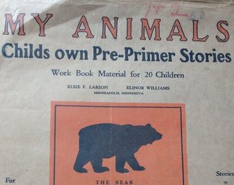 1926 Antique Reader "My Animals" Child's Own Pre-Primer Stories First Grade Make Your Own Reading Primer School Curriculum