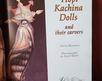 Hopi Kachina Dolls Book: Theda Bassman, 1991 Hardback, Wood