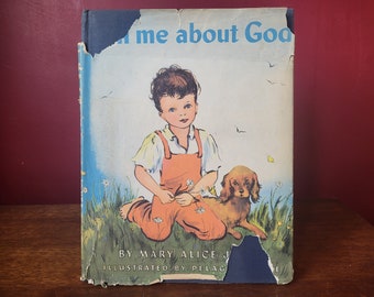 1943 Tell Me About God by Mary Alice Jones Pelagie Doane King James Version bible verses Story time read a loud book