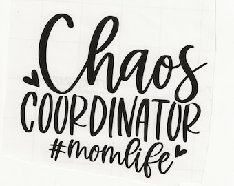 Chaos Coordinator, Vinyl Decal! Multiple sizes custom made!
