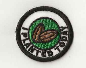2" I Planted Today Merit Badge, Patch! Any Color combo! Custom Made!
