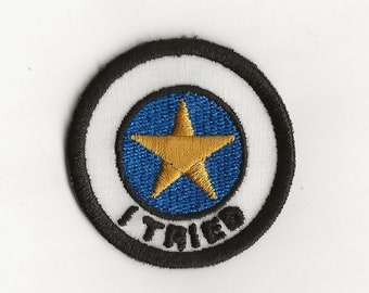 2" I Tried Merit Badge, Patch! Any Color combo! Custom Made!