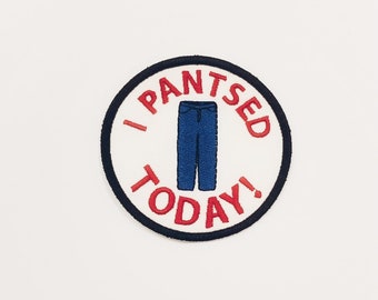 3" Wore Pants Today, Adult Merit Badge, Patch! Any Color combo! Custom Made!