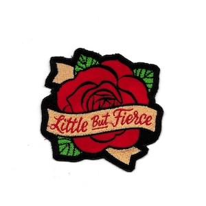 Little but Fierce Rose Patch Custom Made!