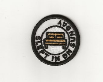 2" Slept in on Sunday Merit Badge, Patch! Any Color combo! Custom Made!