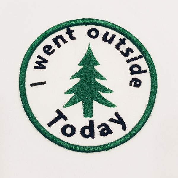 3” Went Outside Today, Adult Merit Badge, Patch! Any Color combo! Custom Made!