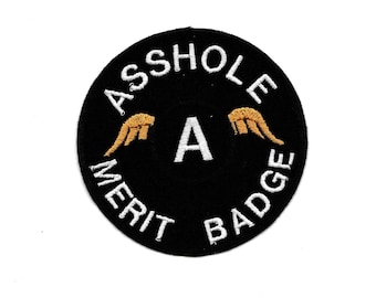 3" A-Hole Merit Badge, Patch! Any Color combo! Custom Made!