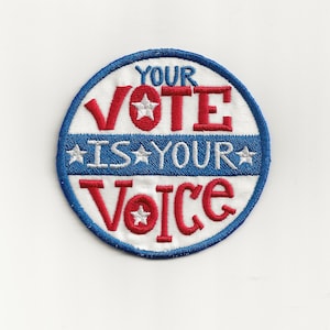 3&quot; Your Vote is Your Voice Patch! Any Color combo! Custom Made!