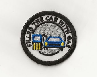 2" Filled The Car With Gas Merit Badge, Patch! Any Color combo! Custom Made!