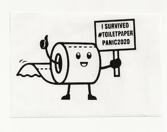 I Survived Toilet Paper Panic 2020, Vinyl Decal! Multiple sizes custom made!