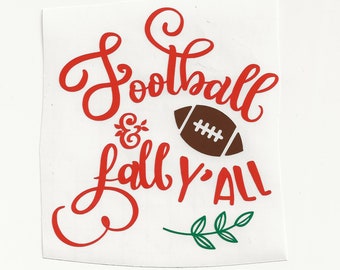 Football & Fall Y'all, Vinyl Decal! Multiple sizes and colors custom made!