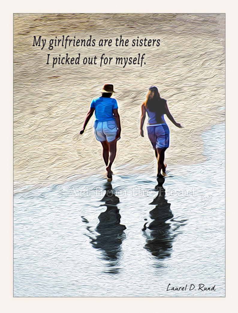 May include: Two people walk along a beach, their shadows reflected in the water. The quote "My girlfriends are the sisters I picked out for myself." is written at the top of the image.