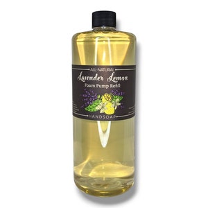 Lavender Lemon 32oz Foam Pump Refill - Liquid Hand Soap - All Natural & Moisturizing with Essential oils