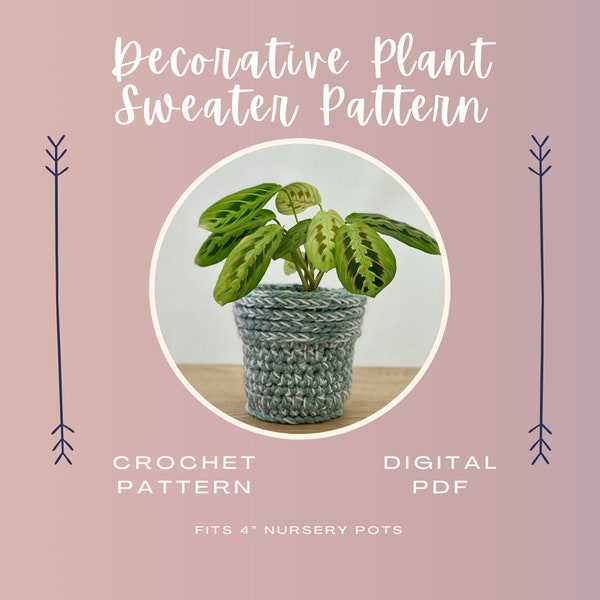 CROCHET PATTERN | Plant Sweater | Decorative 4" Plant Holder