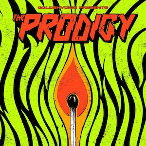 May include: Poster for The Prodigy concert in San Francisco at The Warfield on September 22, 2025. The design features the band's name in orange, a match, and a neon green and black wavy background.