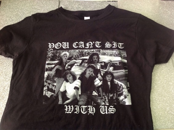 You Can T Sit With Us Mi Vida Loca Shirt Etsy