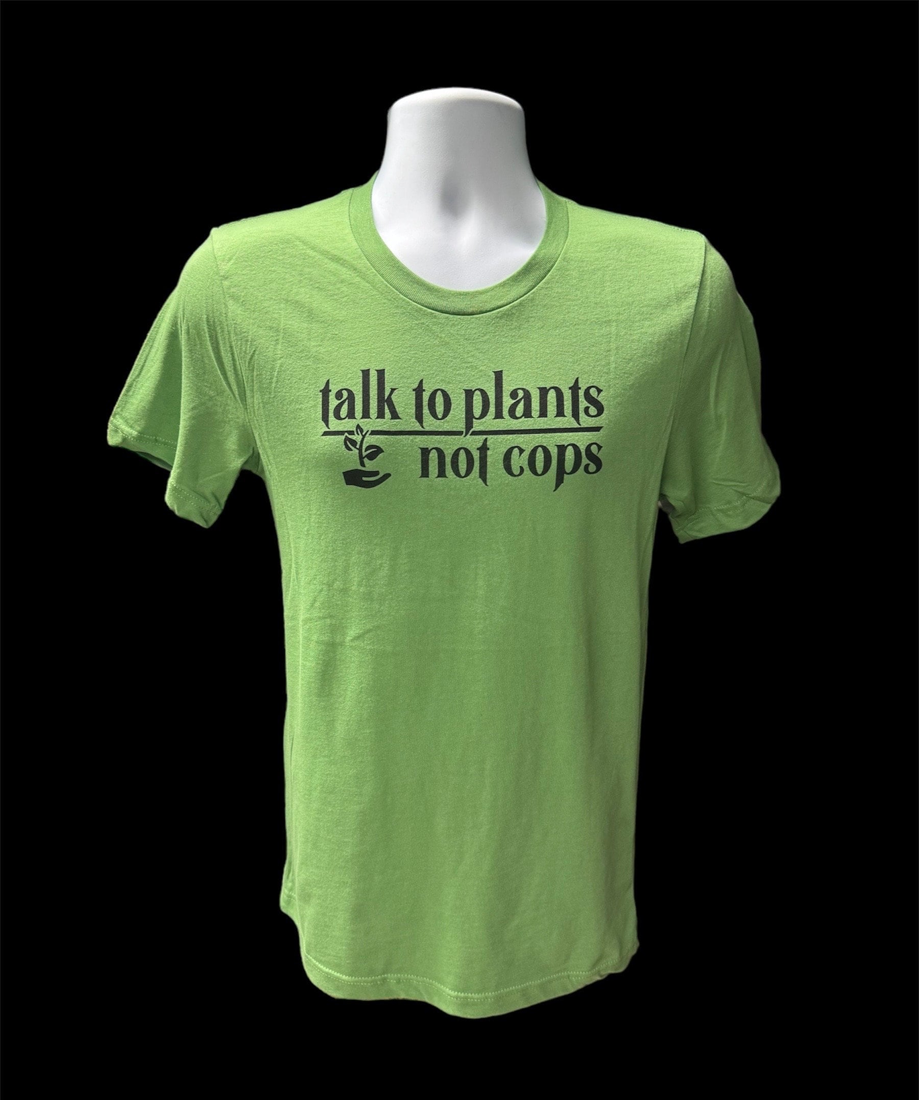 Talk To Plants Not Cops T Shirt - Thumbnail 2