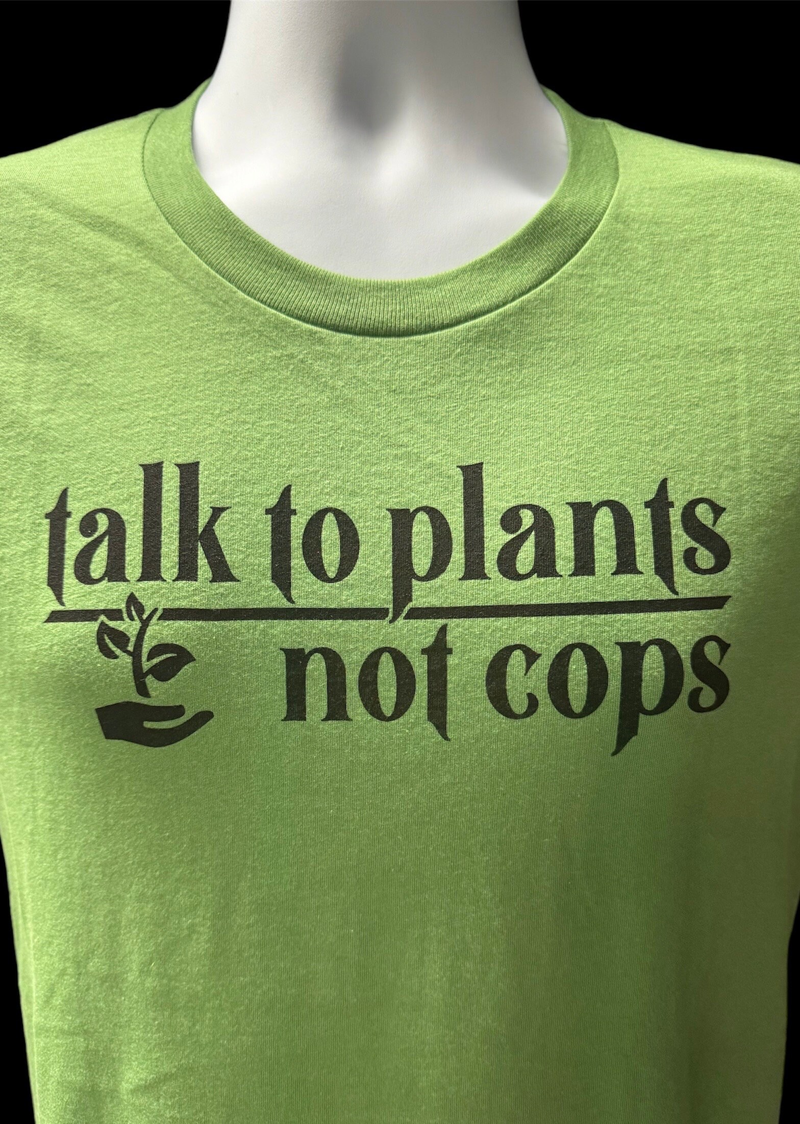 Talk To Plants Not Cops T Shirt - Thumbnail 3