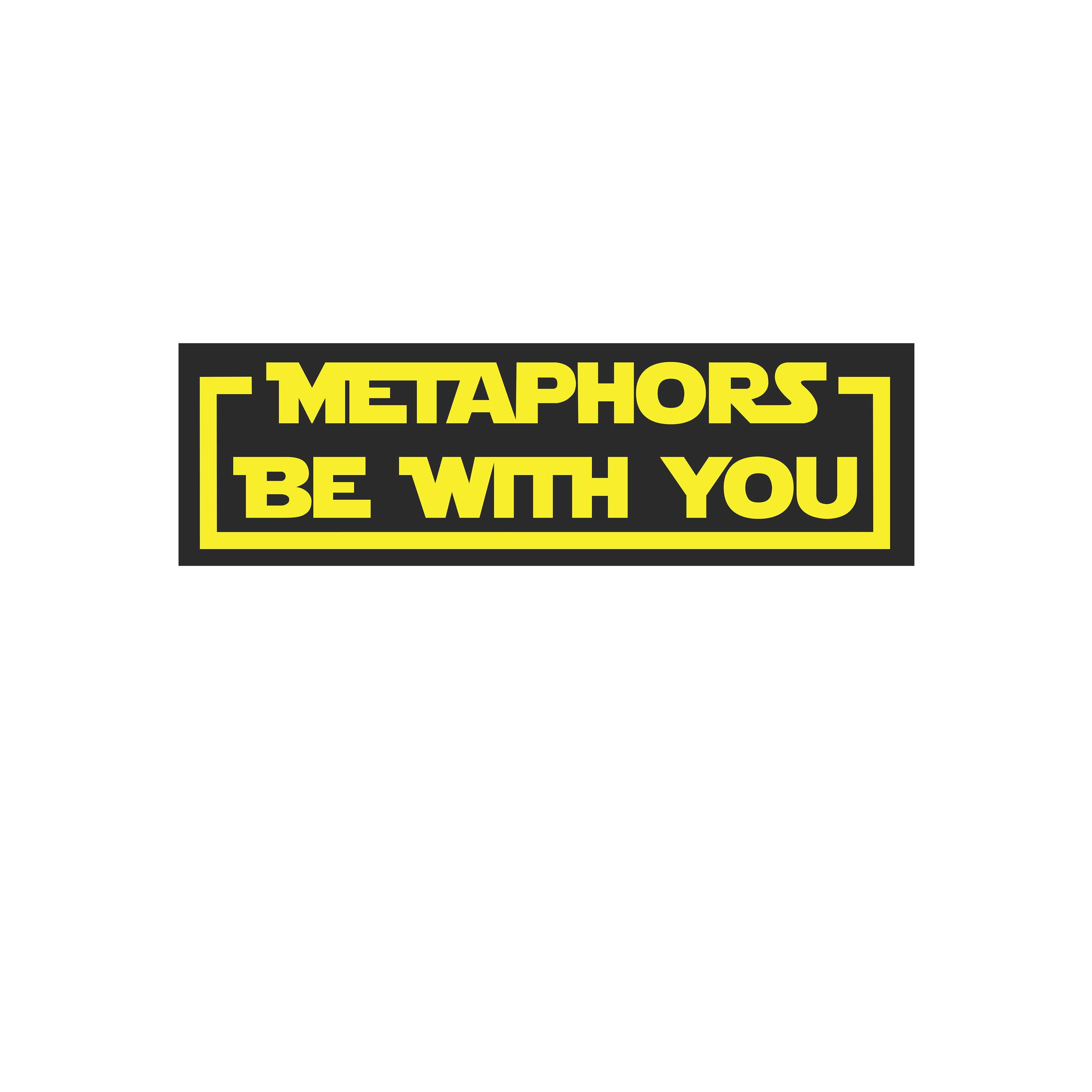 Metaphors Be With You Die-Cut Layered Vinyl Decal Sticker - Thumbnail 2