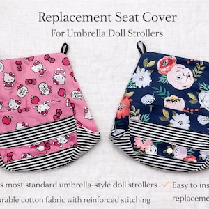 May include: Two replacement seat covers for umbrella doll strollers. One cover is pink with Hello Kitty and apple graphics, the other is navy blue with a floral print. Both feature black and white striped lower sections with white snap buttons.