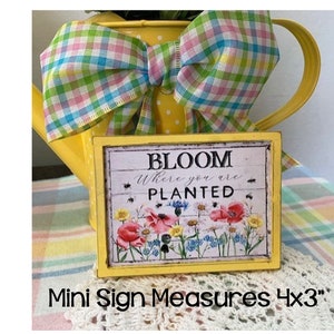 Bloom where you are planted mini wood sign for Spring tiered trays