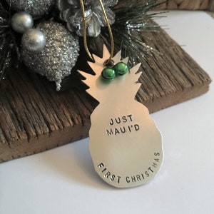 Just Maui'd Pineapple Ornament First Christmas Just Married Engaged Ornament Personalized Tropical Ornament Beach Ornament Honeymoon Hawaii