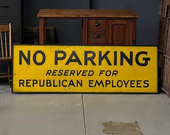 Large No Parking Sign, Reserved For Republican Employees, Hand Painted Vintage Political Sign, Republican Sign