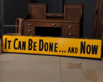 Large Factory Sign, It Can Be Done And Now, Hand Painted Vintage Factory Sign, Black And Yellow Motivational Sign