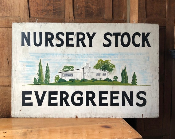 Vintage Evergreen Nursery Stock Sign, Old Hand Painted Wood Sign, Evergreen Trees Christmas Sign, Industrial Farmhouse Decor
