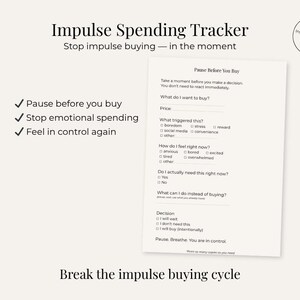 May include: A printable impulse spending tracker with the text "Impulse Spending Tracker" and "Stop impulse buying - in the moment". The tracker includes prompts to pause before buying, stop emotional spending, and feel in control again.