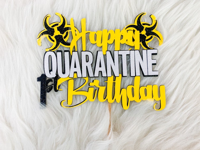 quarantine birthday  quarantine cake  happy quarantine  image 0