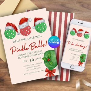 May include: Festive invitation with the text "Deck the Halls with Pickle Balls!" and pickleball illustrations in Santa hats. A smartphone shows a matching design. Includes event details for a holiday celebration.