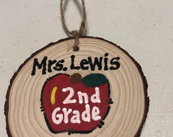 Teacher Gifts  Wood Slice Christmas Ornament 91450W (teachers name) Apple with the grade they teach and the year