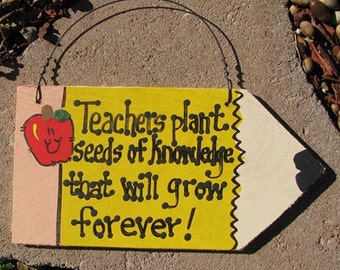 Teacher Gift Wood Pencil #29 Teachers Plant Seeds of knowledge that will grow forever