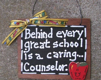 Teacher Gift  81C  Behind Every Great School is a Caring Counselor  Wood Slate