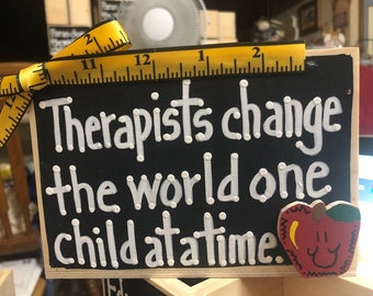 Teacher Gifts  2759D  Therapists Change  the world one child at a time Supply Wood Box